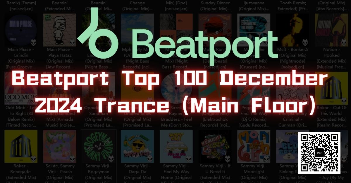 Beatport Top 100 December 2024 Trance (Main Floor)